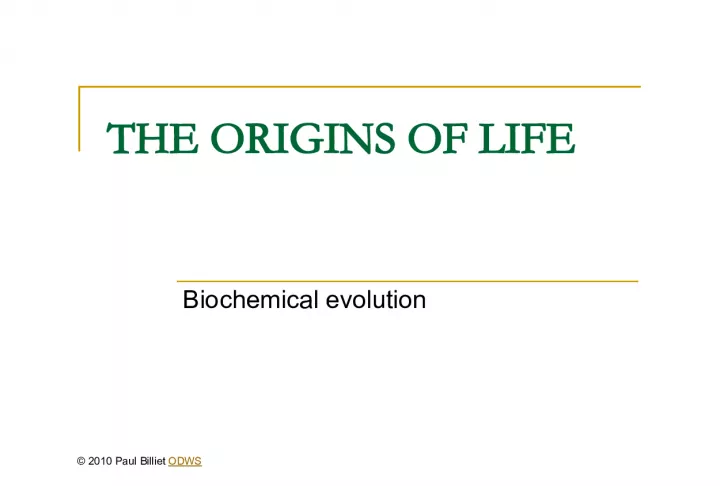 The Origins of Life: Biochemical Evolution