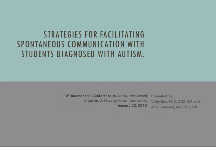 Strategies for Facilitating Spontaneous Communication with Students Diagnosed with Autism
