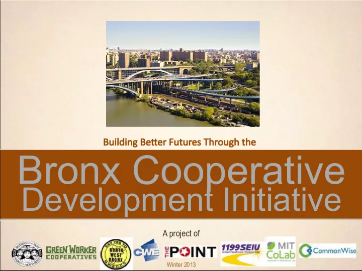Bronx Cooperative Development Initiative: Leveraging Economic Potential to Address Community Distress