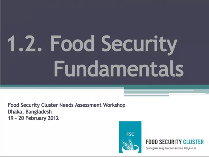 Understanding Food Security Fundamentals and Needs Assessment