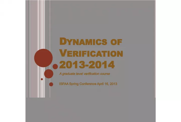 Dynamics of Verification 2013-2014: A Graduate-level Verification Course
