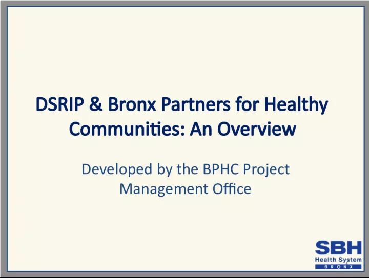 DSRIP Program: Transforming the Healthcare Delivery System in New York State