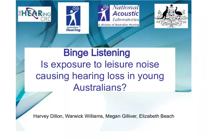 Binge Listening and Hearing Loss in Young Australians: An Australian Hearing Study