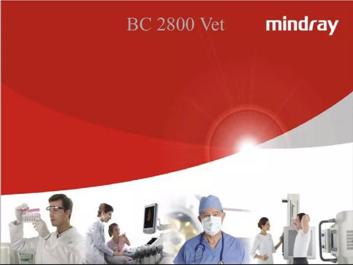 Key Benefits and Selling Points of BC 2800Vet and BC 3000Plus for the Veterinary Diagnostic Market
