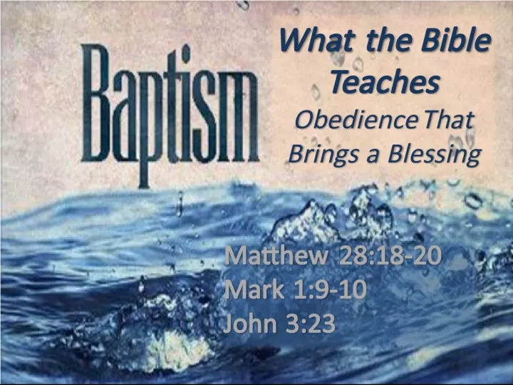 Biblical Teaching on Obedience, Baptism, and Making Disciples
