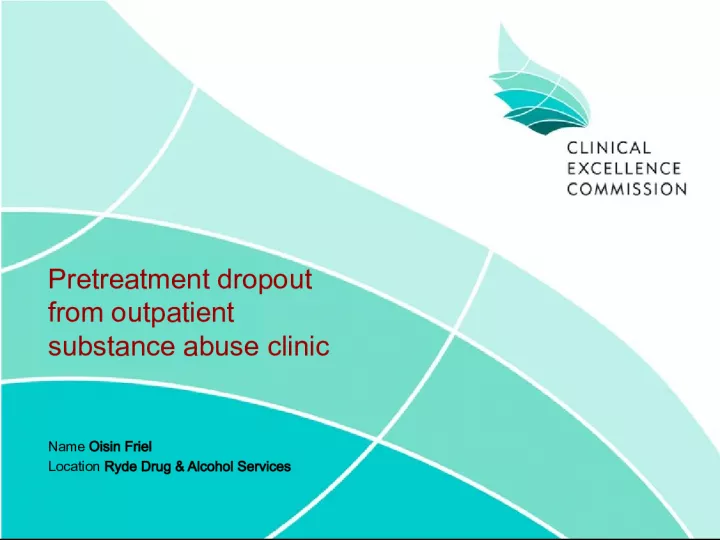 Reducing Pretreatment Dropout Rates in Outpatient Substance Abuse Clinics
