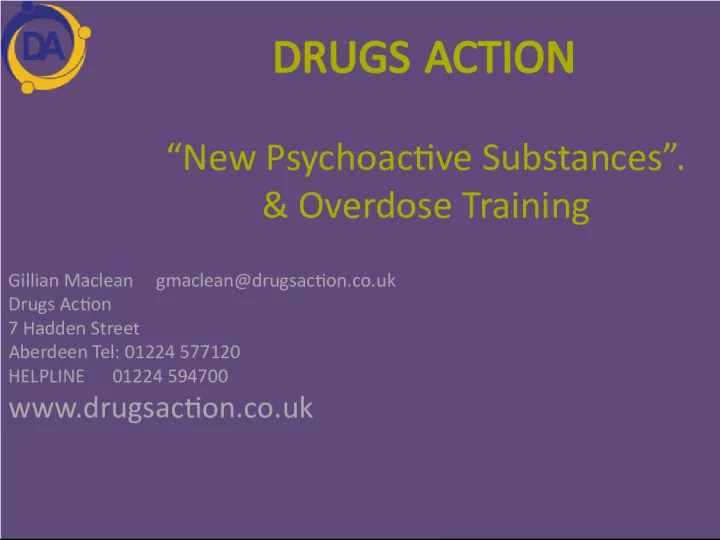New Psychoactive Substances - Understanding and Overdose Prevention