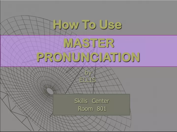 Master Pronunciation: A Comprehensive Program for English Learners