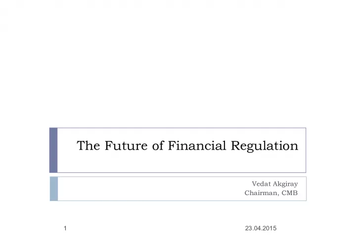 The Future of Financial Regulation: What Lies Ahead