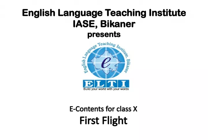 ELTI Bikaner's E-Contents for Class X First Flight