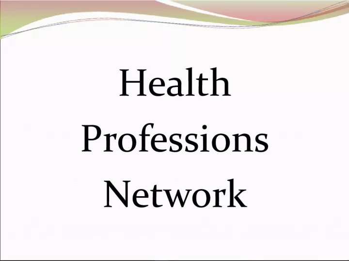 Leveraging the Health Professions Network to Promote Allied Health Professionals for the Triple Aim