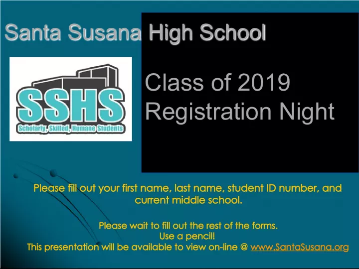 Santa Susana High School Class of 2019 Registration Night: Overview of Registration Process