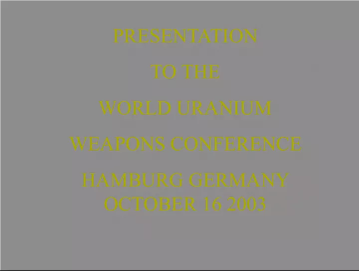Philip Steele's Presentation on Uranium Weapons and Gulf War Experience