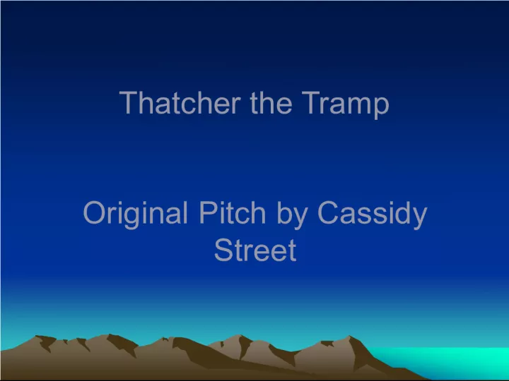 Thatcher the Tramp: A Story of Giftedness and Escapism