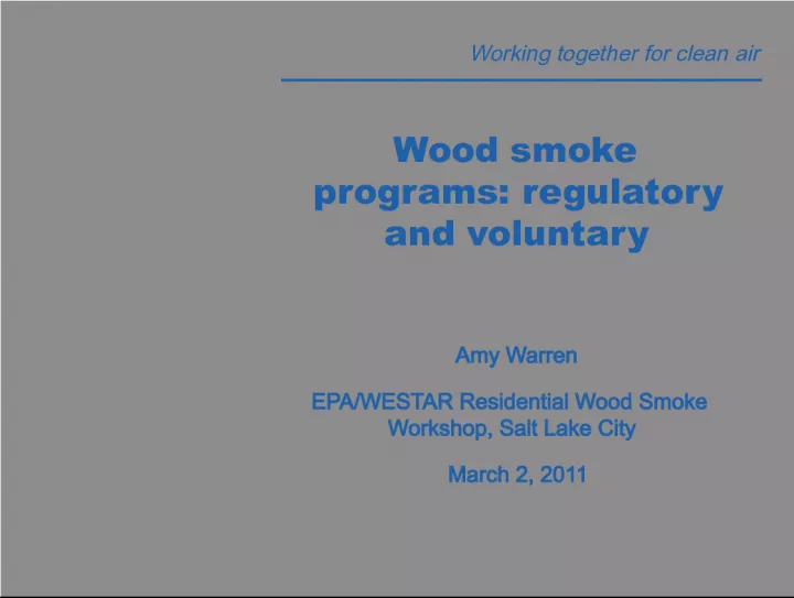 Wood Smoke Reduction Efforts: Working Together for Clean Air