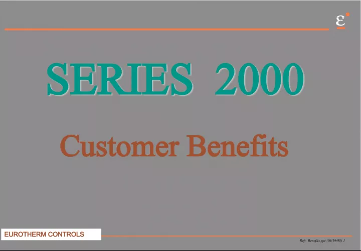 EUROTHERM CONTROLS SERIES 2000 Customer Benefits