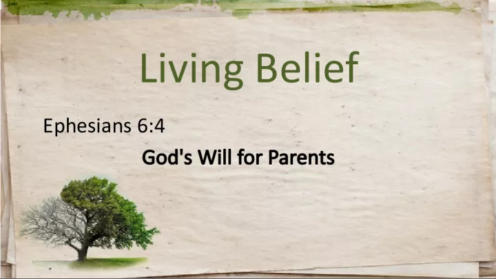 Walking in Love, Light, Wisdom, Spirit and Relationship: God's Will for Parents