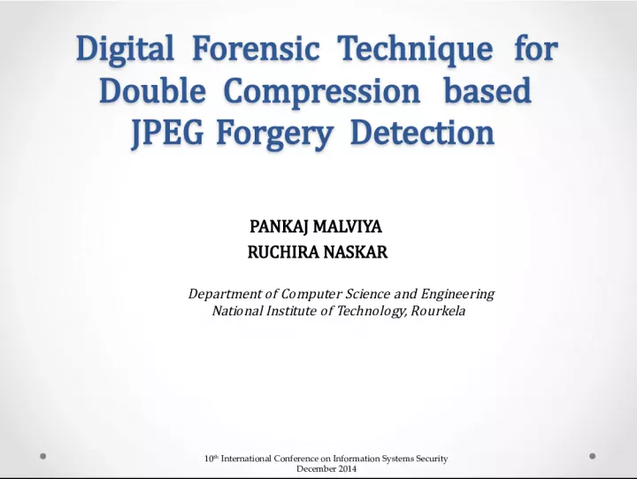 Digital Forensic Technique for Double Compression based JPEG Forgery Detection.