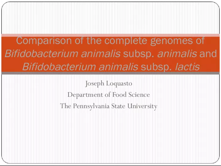 Comparative Genomics of Bifidobacterium animalis subsp. animalis and Bifidobacterium animalis subsp. lactis