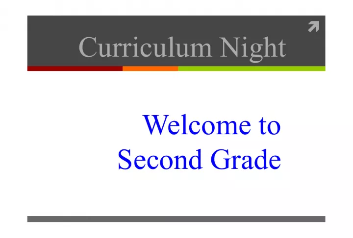 Second Grade Curriculum Night and Family Information System