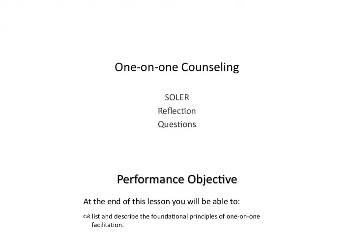 Mastering One on One Counseling with SOLER Reflection Questions