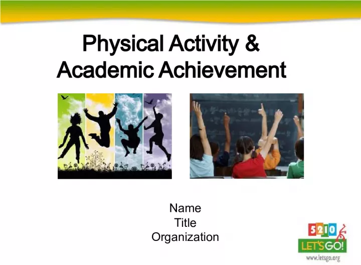 The Link between Physical Activity and Academic Achievement