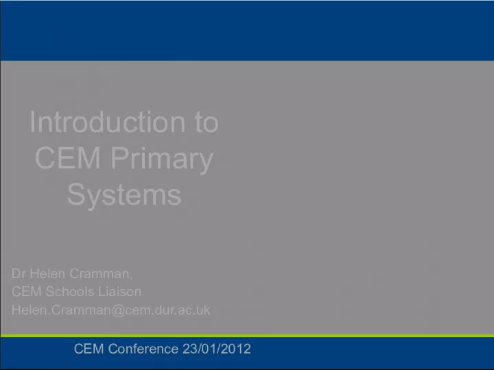 Introduction to CEM Primary Systems