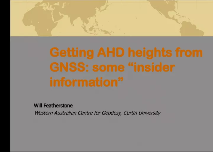 Insider Information on Obtaining AHD Heights from GNSS