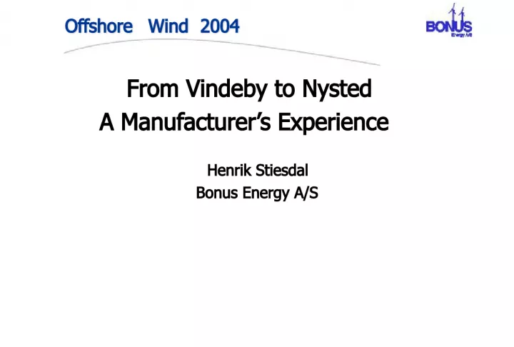 Offshore Wind Energy: Strategies and Experiences