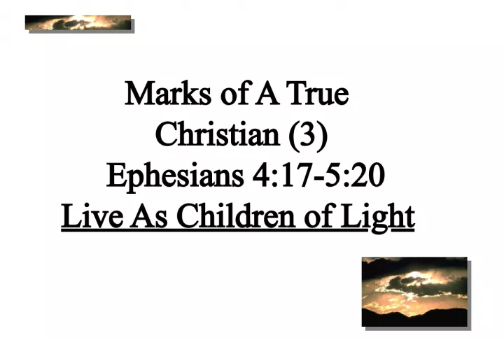 Living as Children of Light: Marks of a True Christian