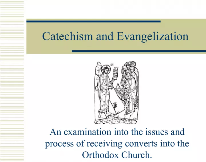 Catechism and Evangelization in the Orthodox Church: Receiving Converts