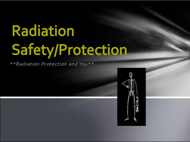 Radiation Safety Protection: Understanding the Importance and Risks
