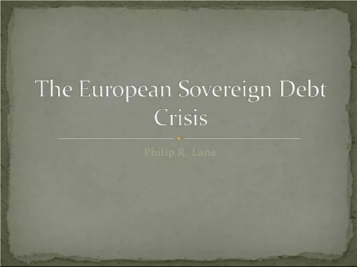 The Financial Crisis, Sovereign Debt, and Post Crisis Debt Reduction