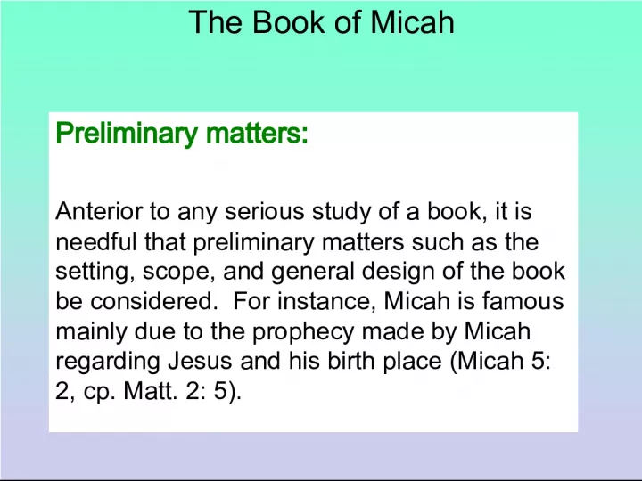 The Book of Micah: An Introduction to its Setting, Scope, and Design
