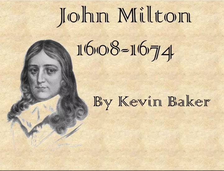 John Milton (1608-1674): The Life and Works of a Renowned English Poet and Scholar