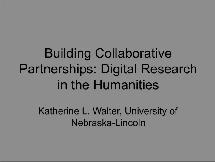 Building Collaborative Partnerships for Digital Research in the Humanities